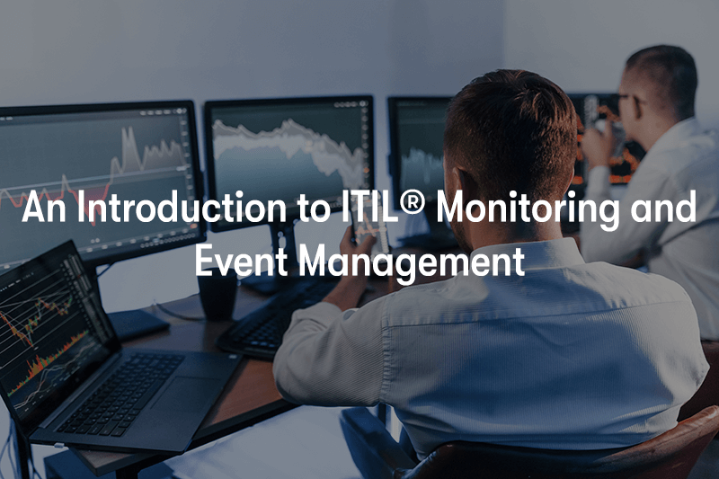 An Introduction To ITIL Monitoring And Event Management